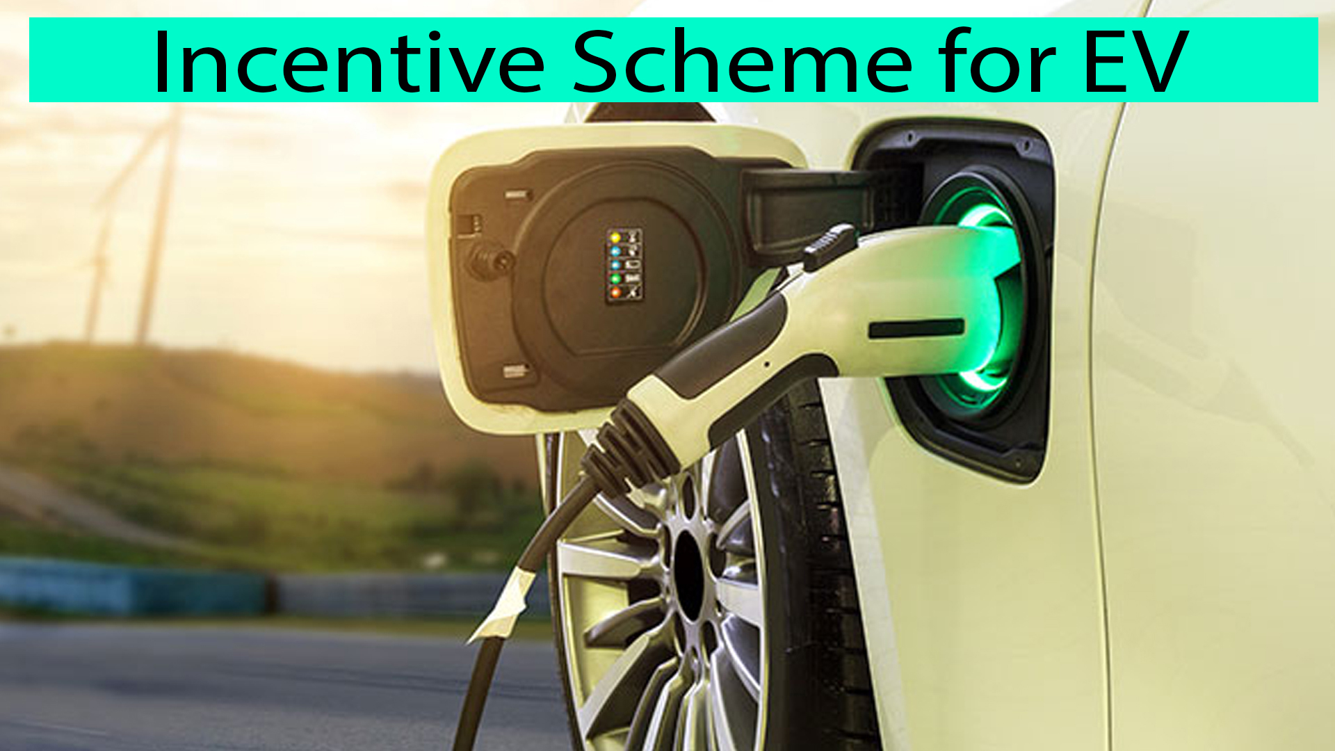 EV: Government Approves $1.3 Billion Incentive Scheme for EV